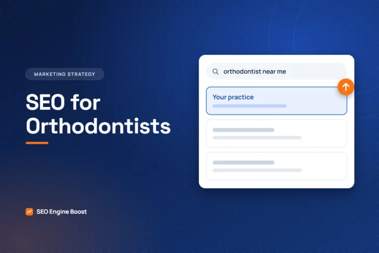 Content Marketing for Orthodontists: What to Write and Why 4 seo for orthodontists